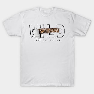 Wild Inside of Me T-Shirt